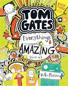 کتاب-tom-gates-everythings-amazing-3-اثر-لیز-پیشون