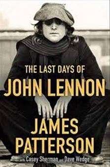 کتاب-the-last-days-of-john-lennon-اثر-james-patterson