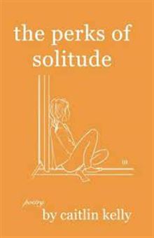 the perks of solitude: مزایای تنهایی