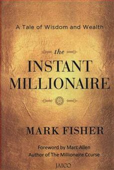 کتاب-The-instant-millionaire-a-tale-of-wisdom-and-wealth-اثر-Mark-Fisher