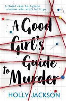 کتاب-a-good-girls-guide-to-murder-راهنمای-کشف-قتل-از-یک-دختر-خوب-اثر-هالی-جکسون