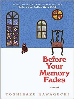 کتاب-before-your-memory-fades-پیش-از-آن-که-حافظه-ات-پاک-شود-اثر-توشیکازو-کاواگوچی