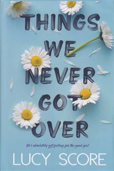 کتاب-things-we-never-got-over-اثر-لوسی-اسکور