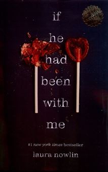 if he had been with me