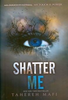 کتاب-shatter-me-اثر-tahereh-mafi