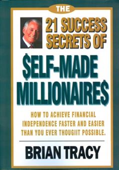کتاب-the-21-success-of-self-made-millionaires-اثر-برایان-تریسی