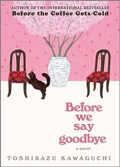 کتاب-before-we-say-goodbye-اثر-توشیکازو-کاواگوچی