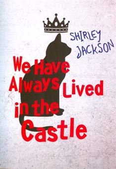 کتاب-we-have-always-lived-in-the-castle-اثر-شرلی-جکسون