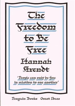 کتاب-the-freedom-to-be-free-اثر-هانا-آرنت