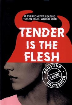 کتاب-tender-is-the-flesh-اثر-آگوستینا-بازتریکا