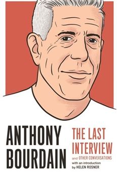 Anthony  Bourdain: the Last Interview 