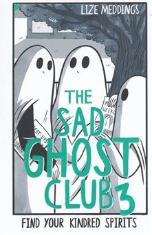 کتاب-the-sad-ghost-club-3-اثر-لیز-مدینگز