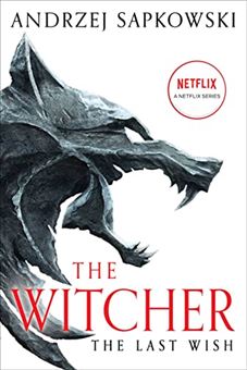 کتاب-the-witcher-the-last-wish-اثر-آندره-ساپکوفسکی