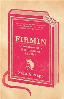 کتاب-firmin-adventures-of-a-metropolitan-lowlife-اثر-sam-savage