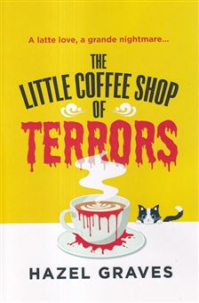 کتاب-the-little-coffee-shop-of-terrors-اثر-هازل-گریوز