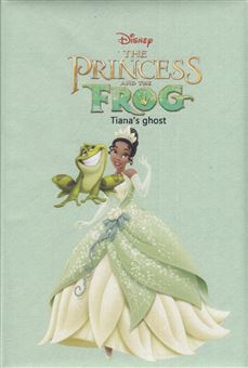 کتاب-walt-disney-35-the-princess-frog-tianas-ghost-اثر-کمپانی-والت-دیزنی