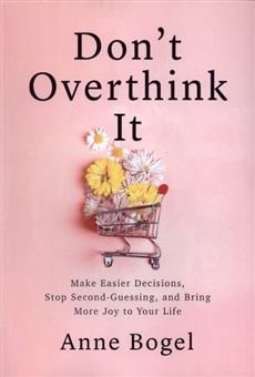 کتاب-don't-overthink-it-فکر-و-خیال-زیادی-ممنوع