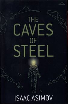 کتاب-the-caves-of-steel-غارهای-فولادی-اثر-آیزاک-آسیموف