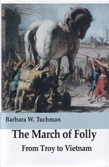 کتاب-the-march-of-folly-from-troy-to-vietnam-اثر-باربارا-تاکمن