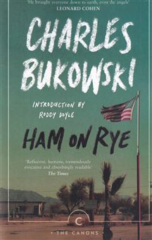 کتاب-ham-on-rye-ساندویچ-ژامبون-اثر-چارلز-بوکوفسکی