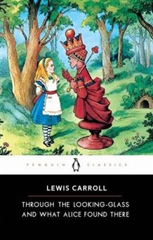 کتاب-through-the-looking-glass-and-what-alice-found-there-اثر-لوییس-کرول