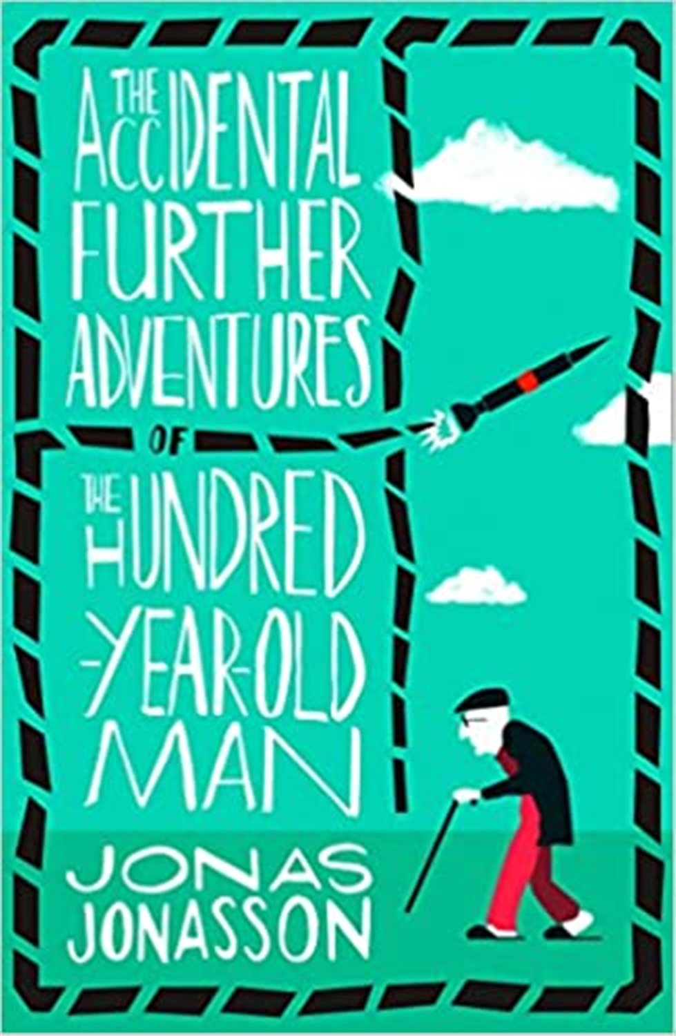 The accidental further adventures of the hundred-year-old man
