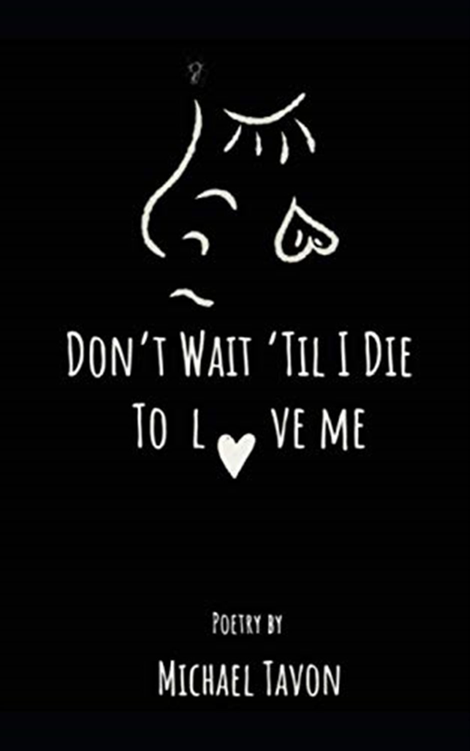 Dont wait till i die