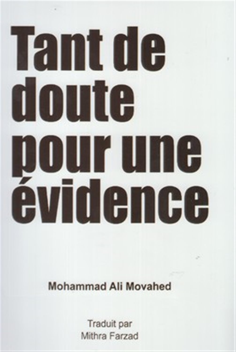Tant de doute pour une evidence