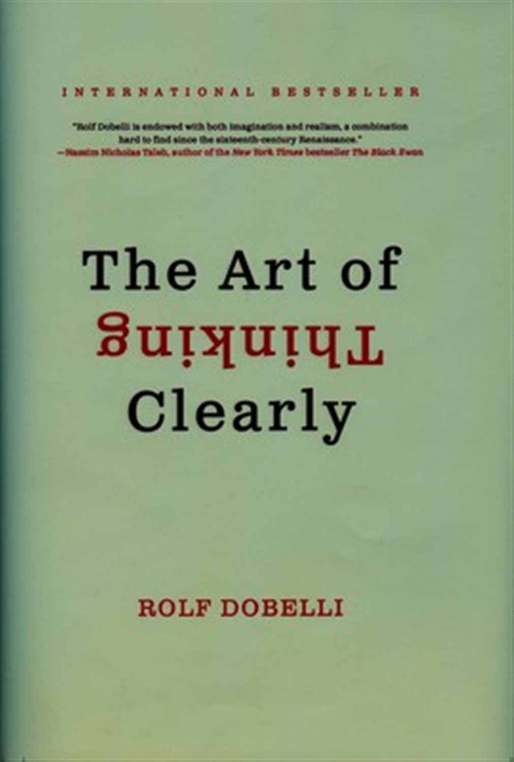 The art of thinking clearly