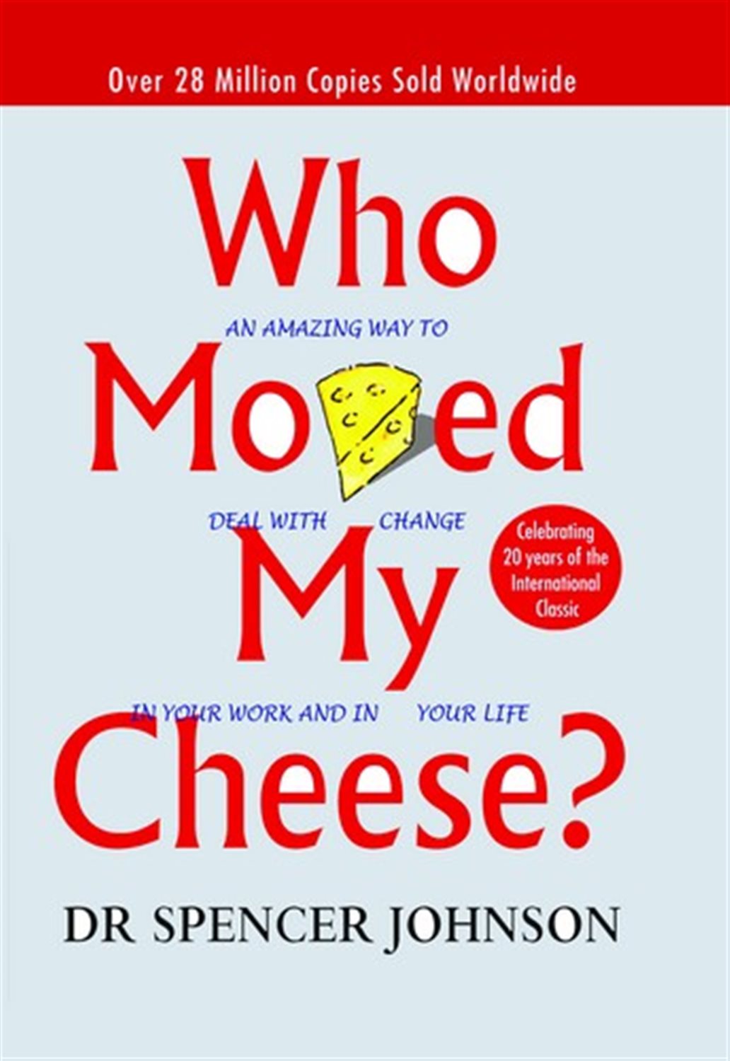  ?Who Moved My Cheese
