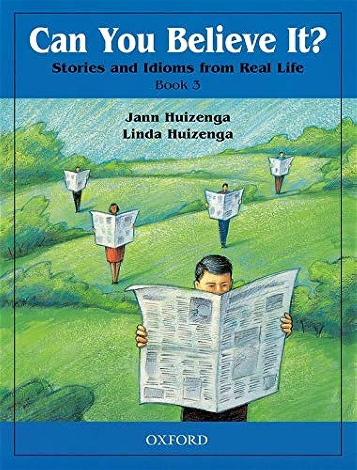 Can you believe it? stories and idioms from real life book 3