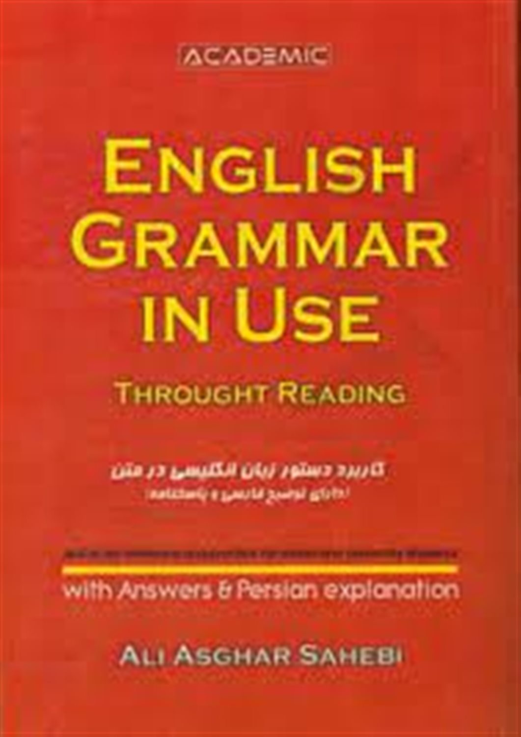 کاربرد دستور زبان انگلیسی در متن = English grammar in use through reading