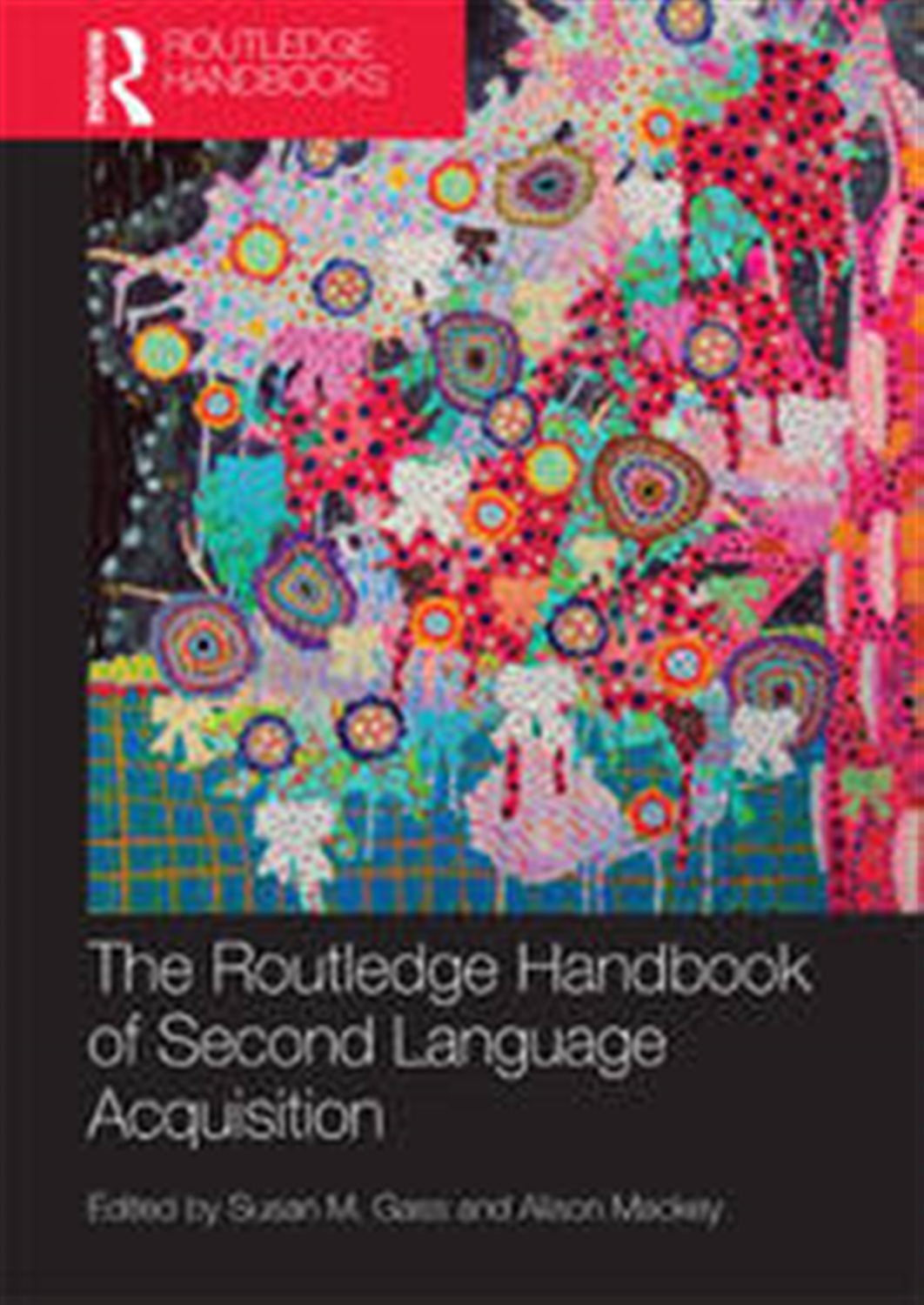 The routledge handbook of second language acquisition