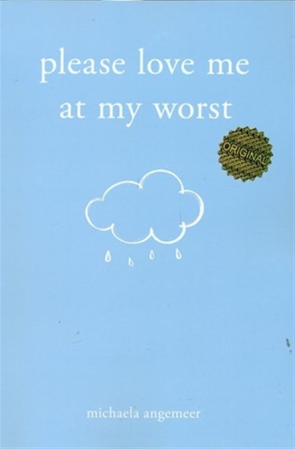 Please love me at my worst