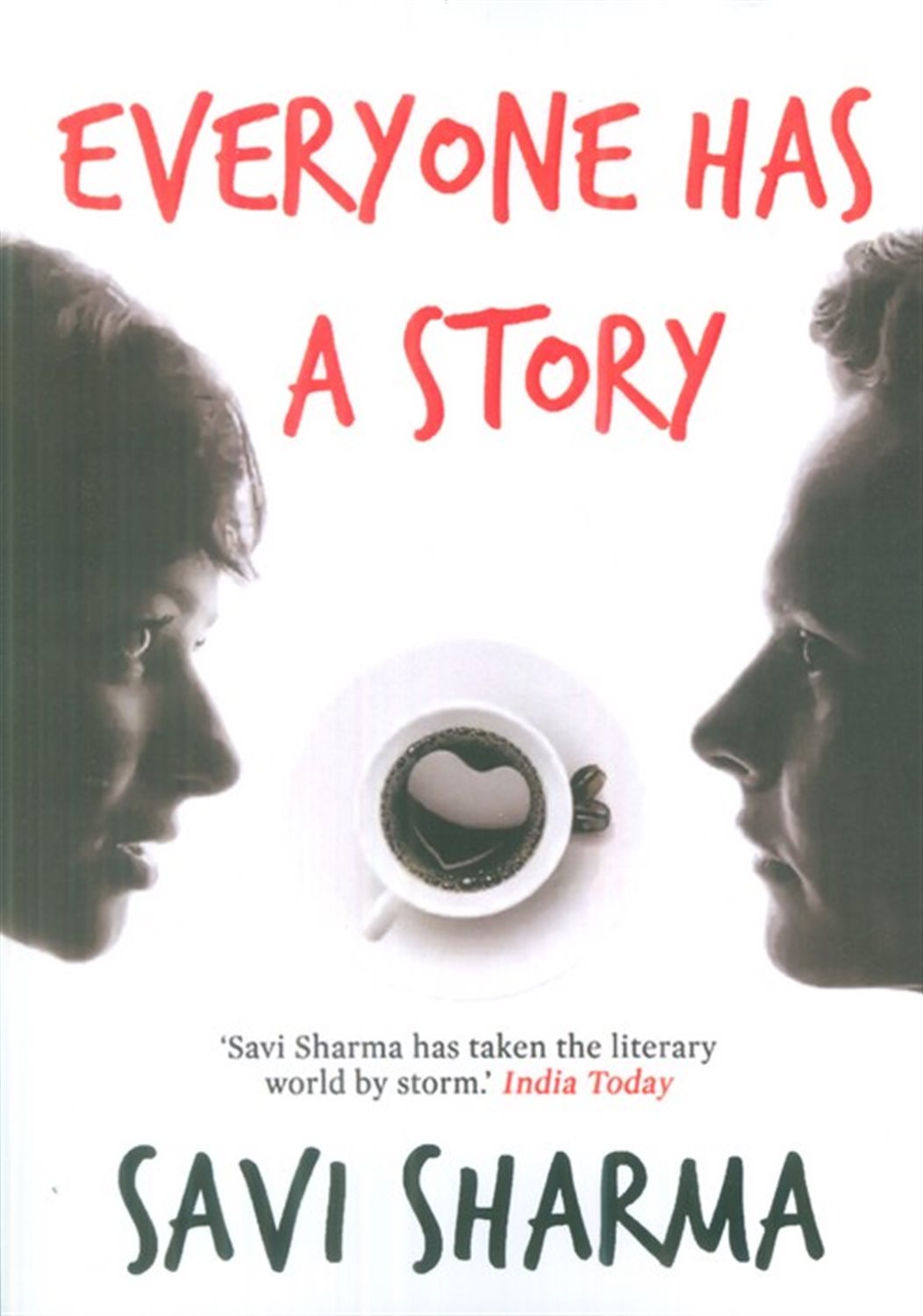 EVERYONE HAS A STORY