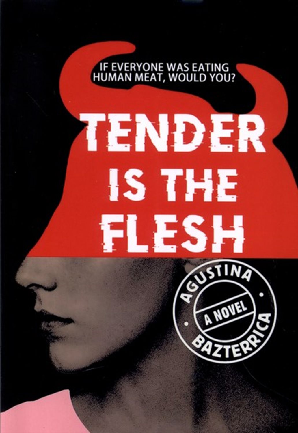 Tender Is the Flesh