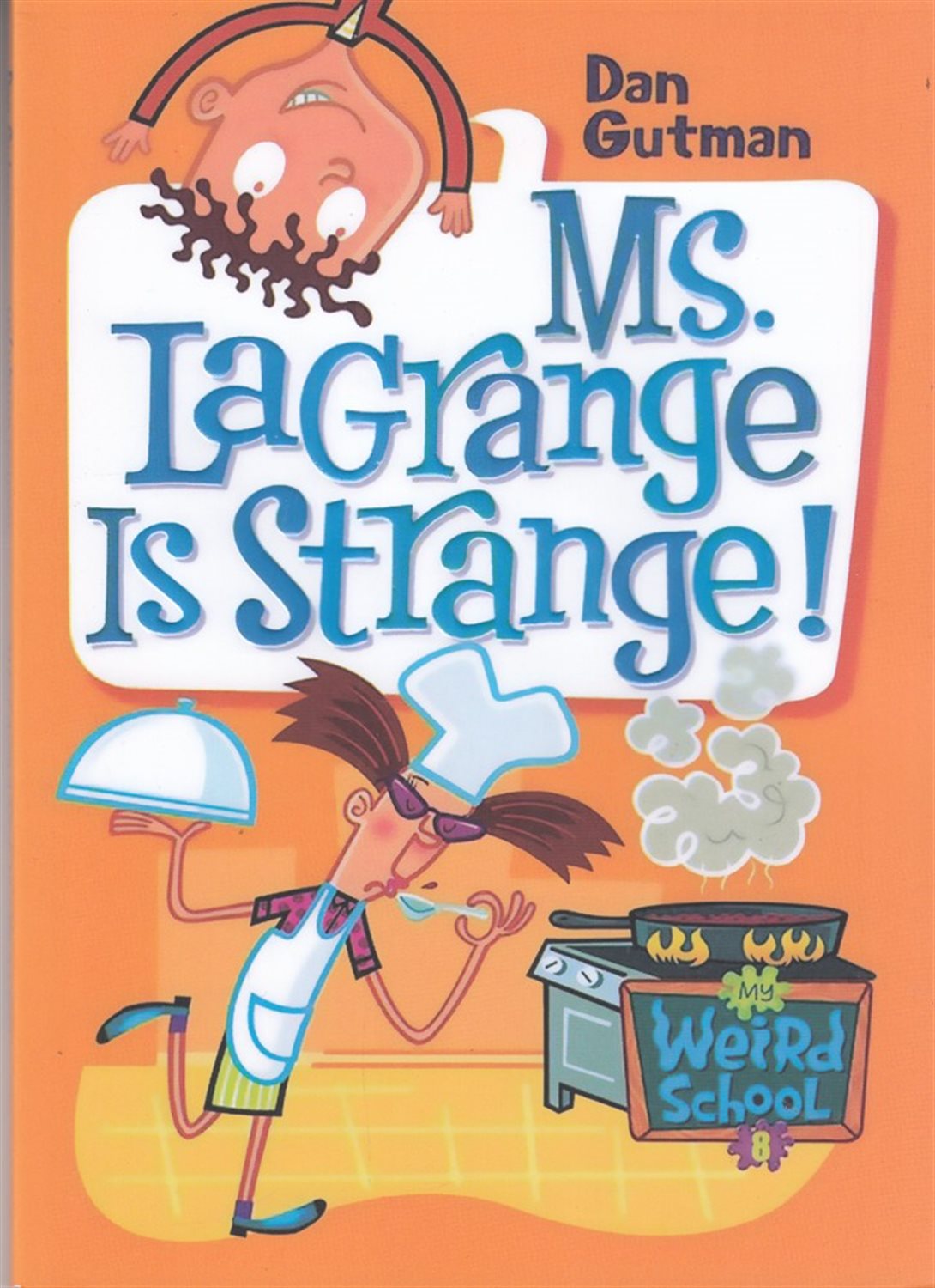 My Weird School 8: Ms lagrange is strange