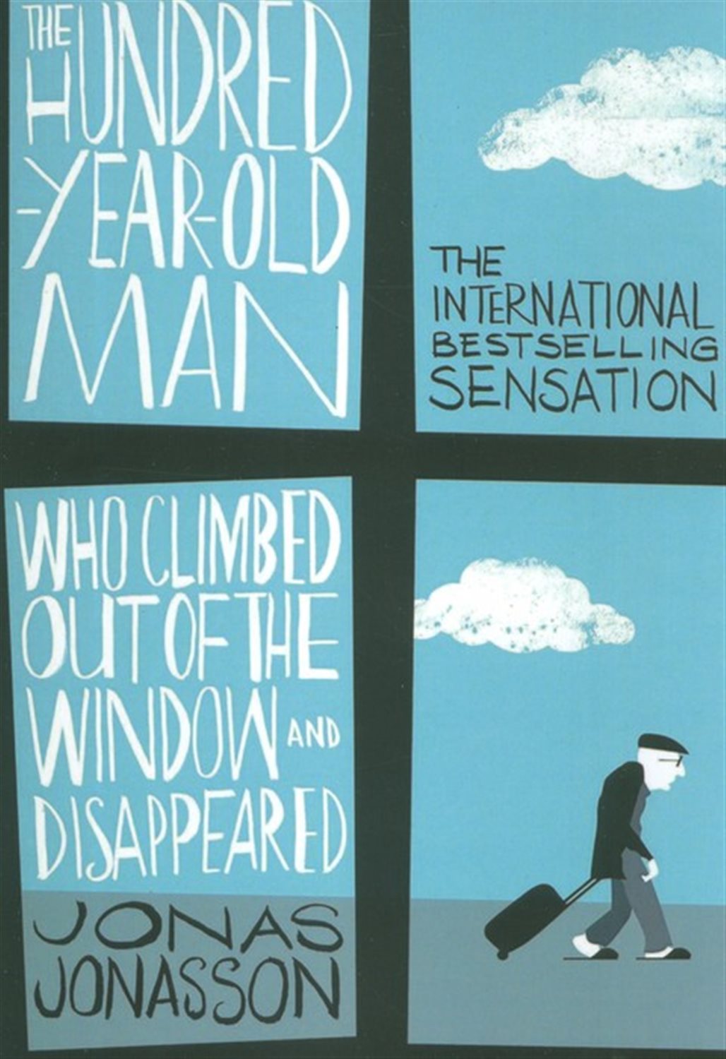 THE HUNDRED YEAR OLD MAN WHO CLIMBED OUT OF