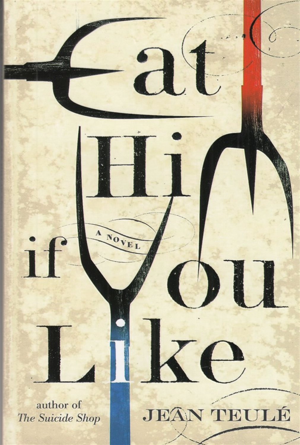 Eat Him If You Like 