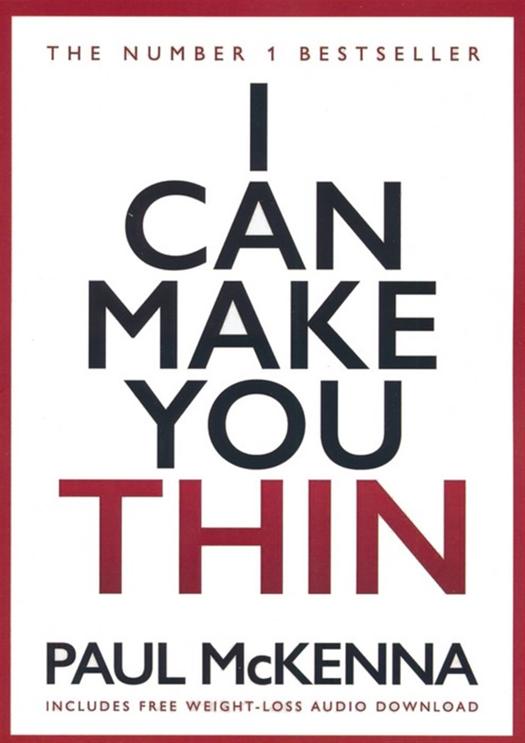 I CAN MAKE YOU THIN