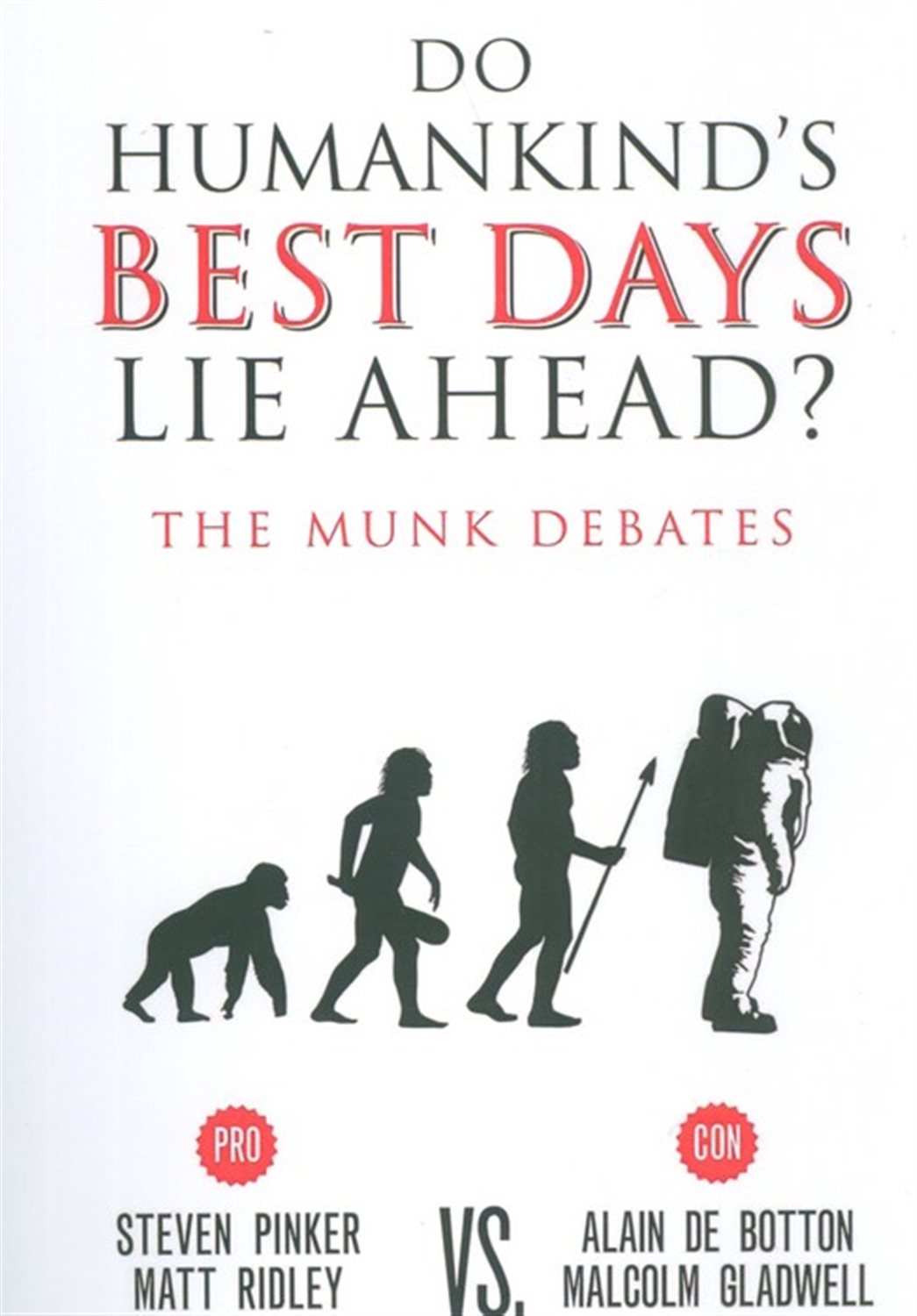 ?DO HUMANKINDS BEST DAYS LIE AHEAD
