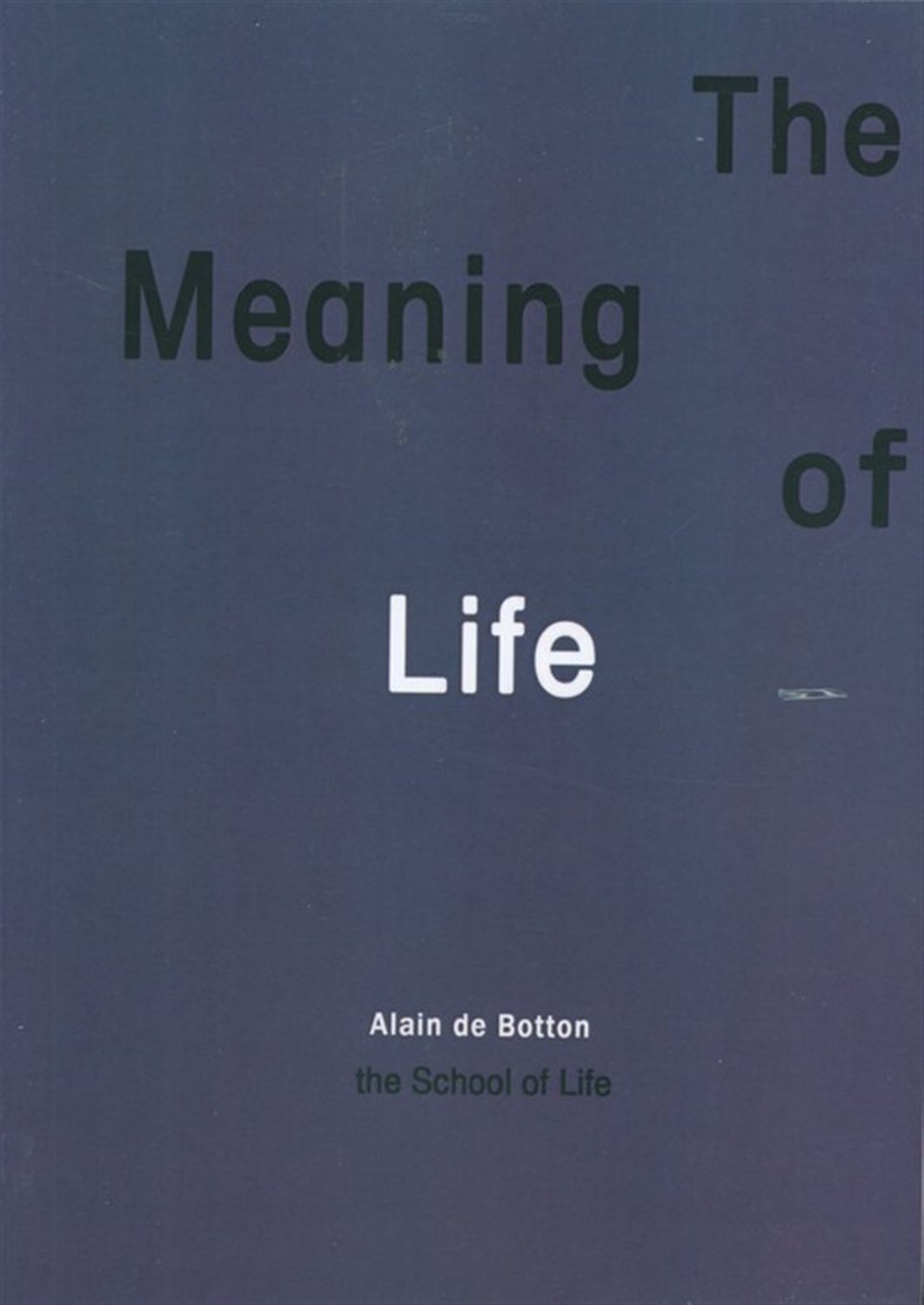 THE MEANING OF LIFE