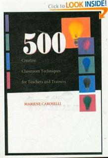 کتاب-500-creative-classroom-techniques-for-teachers-and-trainers-اثر-marlene-caroselli