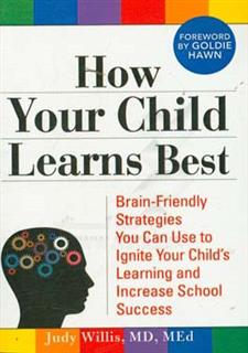کتاب-how-your-child-learns-best-brain-friendly-strategies-you-can-use-to-ignite-your-child's-learning-and-increase-school-success-اثر-judy-willis