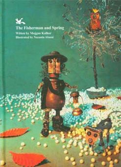 کتاب-the-fisherman-and-spring-اثر-مژگان-کلهر