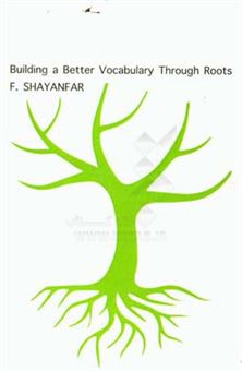 کتاب-building-a-better-vocabulary-through-roots-اثر-فریور-شایانفر