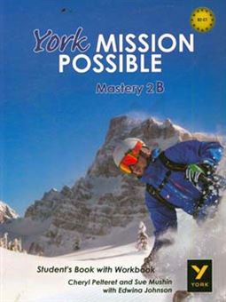 کتاب-york-mission-possible-mastery-2b-student's-book-with-workbook-اثر-edwina-johnson