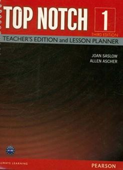 کتاب-top-notch-1-teacher's-edition-and-lesson-planner-اثر-joanm-saslow