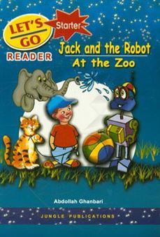 کتاب-let's-go-starter-jack-and-the-robot-at-the-zoo-اثر-عبدالله-قنبری