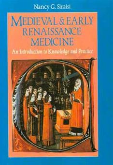 کتاب-medieval-early-renaissance-medicine-an-introduction-to-knowledge-and-practice-اثر-nancy-g-siraisi